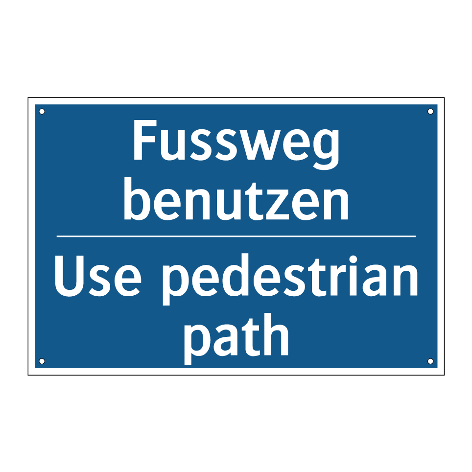 Fussweg benutzen - Use pedestrian path