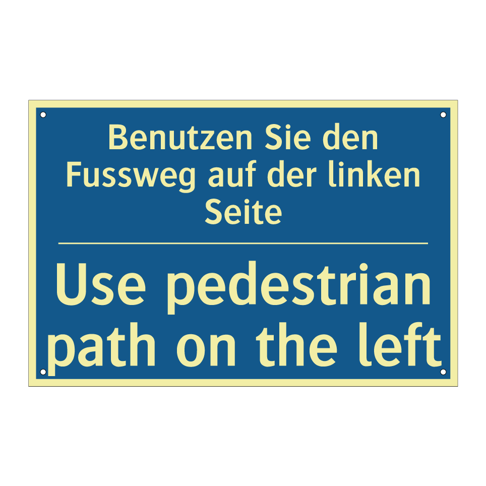 Benutzen Sie den Fussweg auf der  /.../ - Use pedestrian path on the left /.../
