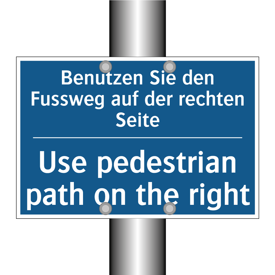 Benutzen Sie den Fussweg auf der  /.../ - Use pedestrian path on the right /.../