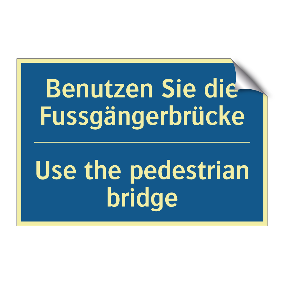 Benutzen Sie die Fussgängerbrücke /.../ - Use the pedestrian bridge