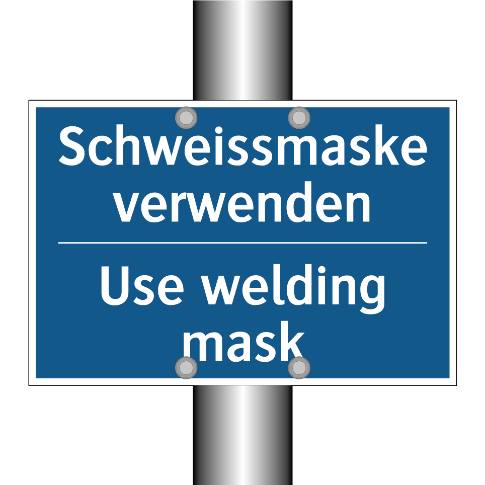 Schweissmaske verwenden - Use welding mask