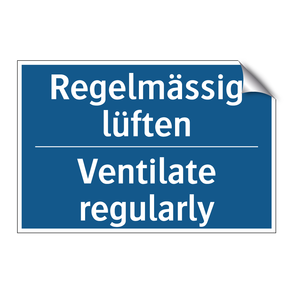 Regelmässig lüften - Ventilate regularly