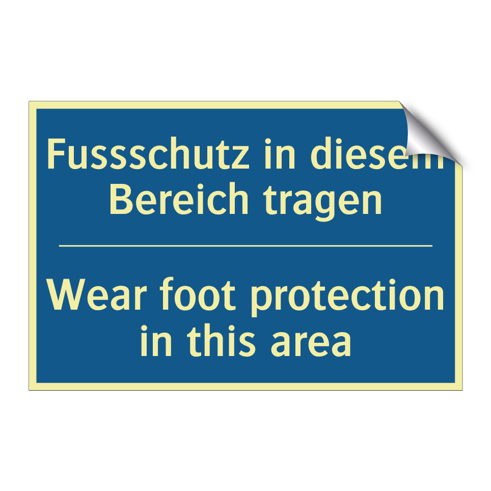 Fussschutz in diesem Bereich tragen /.../ - Wear foot protection in this area /.../