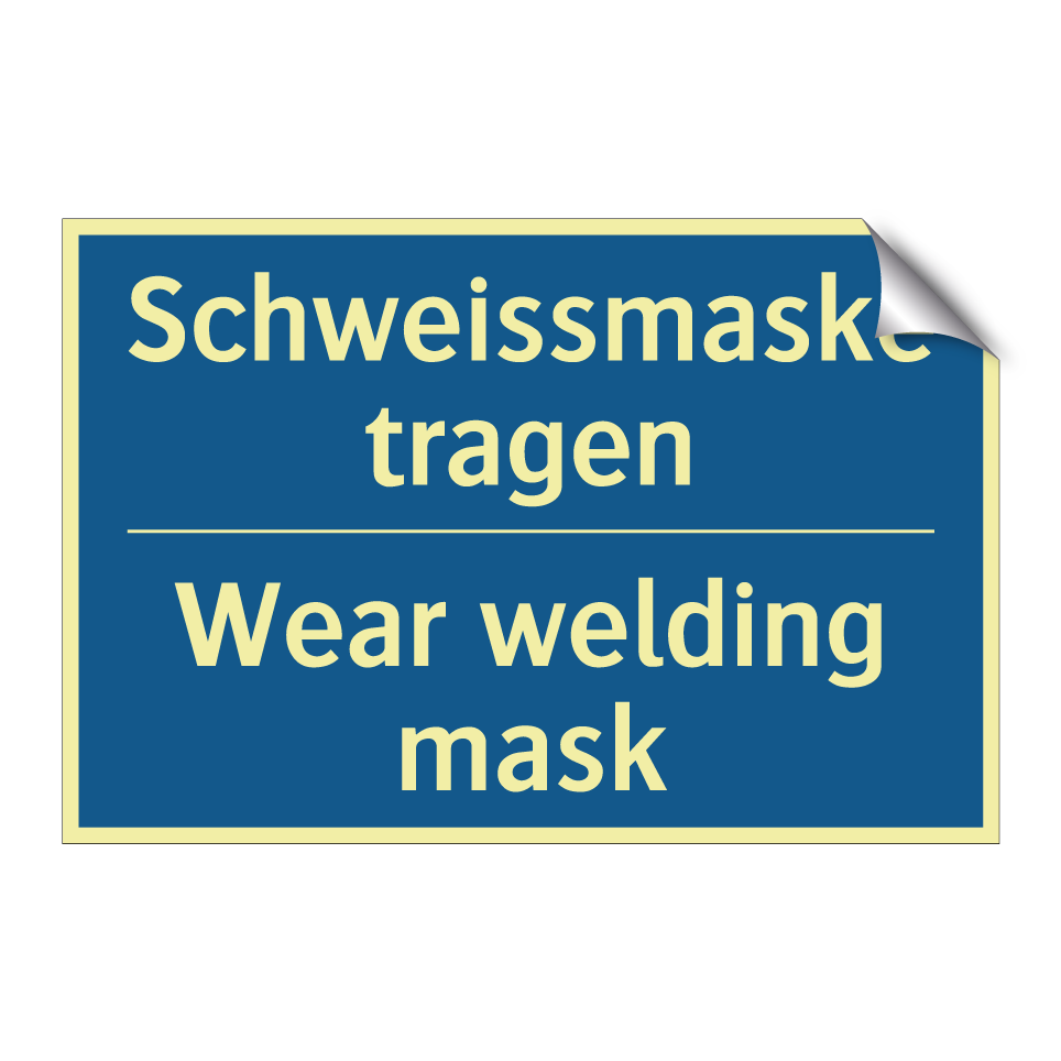 Schweissmaske tragen - Wear welding mask