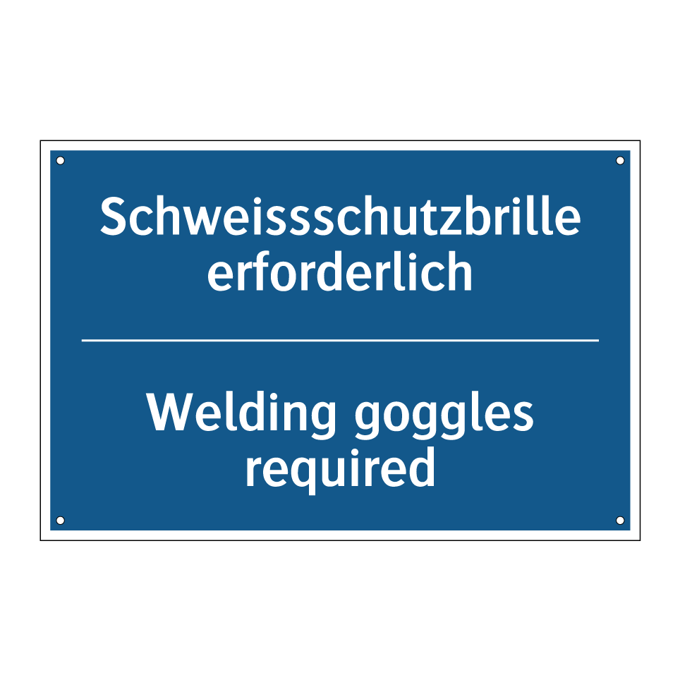 Schweissschutzbrille erforderlich /.../ - Welding goggles required