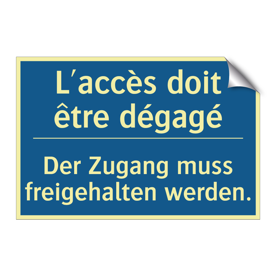 Der Zugang muss freigehalten werden. /.../ - L'accès doit être dégagé