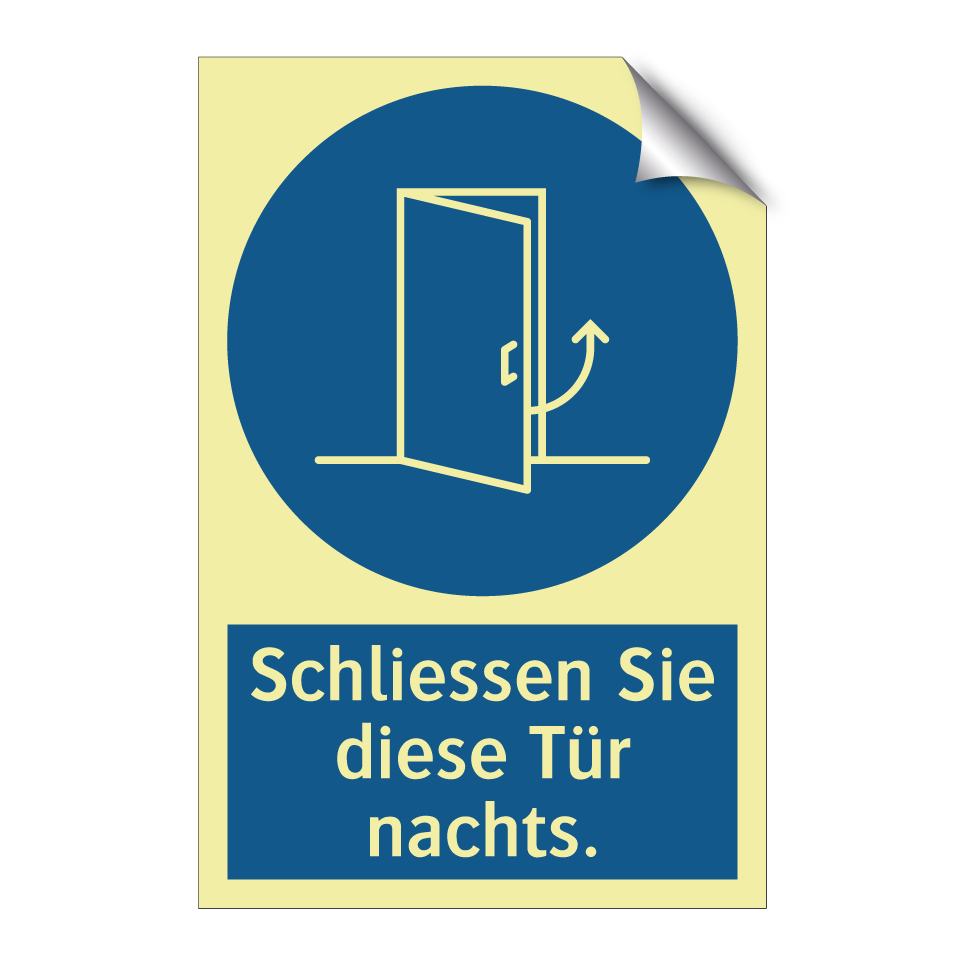 Schliessen Sie diese Tür nachts.