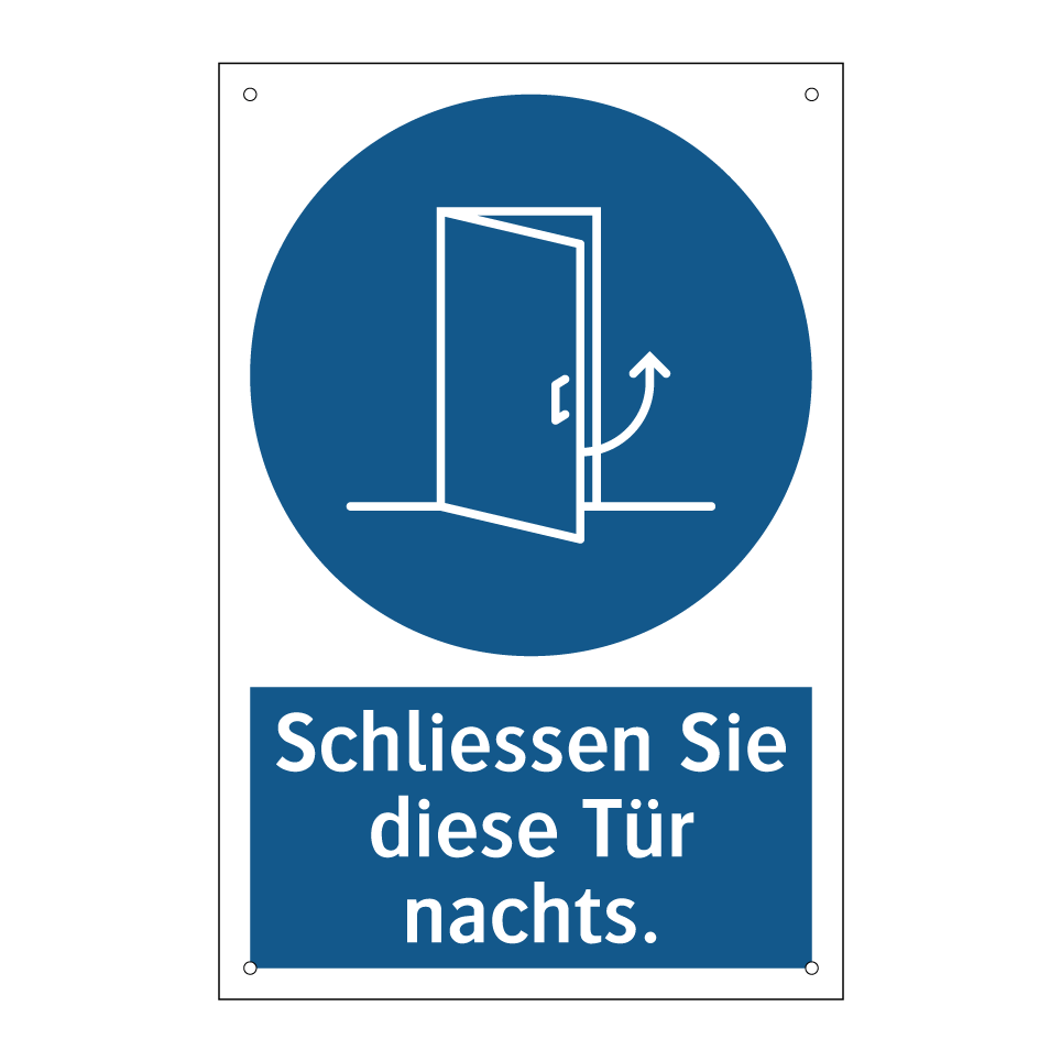 Schliessen Sie diese Tür nachts.