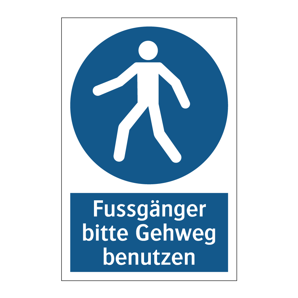 Fussgänger bitte Gehweg benutzen