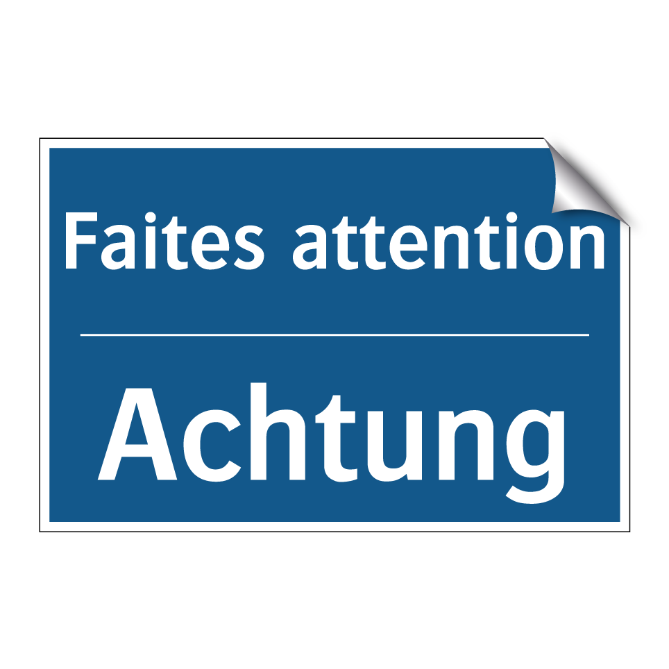 Achtung - Faites attention