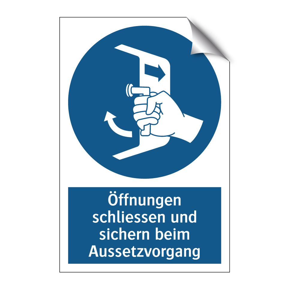 Öffnungen schliessen und sichern beim Aussetzvorgang