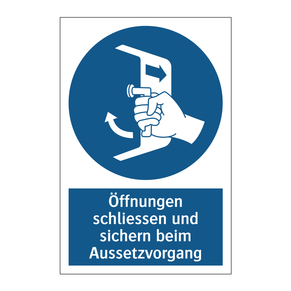 Öffnungen schliessen und sichern beim Aussetzvorgang