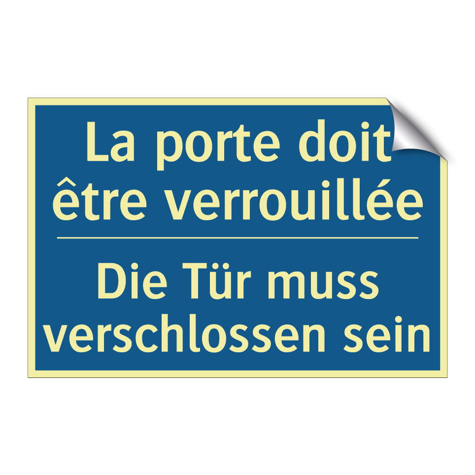 Die Tür muss verschlossen sein - La porte doit être verrouillée