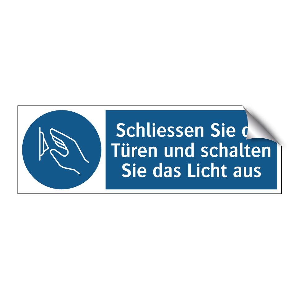 Schliessen Sie die Türen und schalten Sie das Licht aus