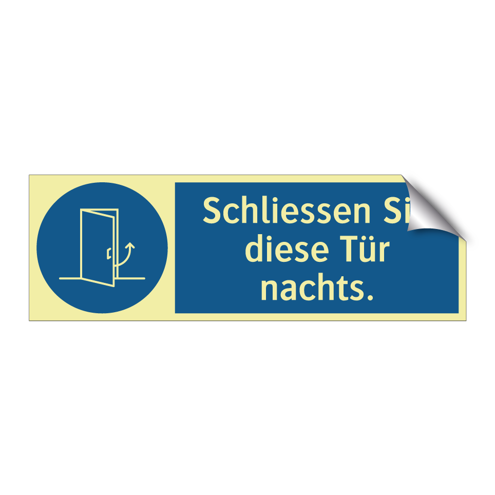 Schliessen Sie diese Tür nachts.