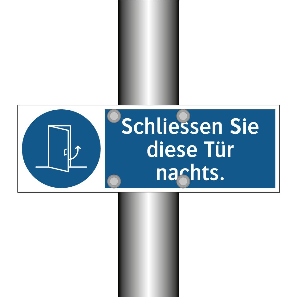 Schliessen Sie diese Tür nachts.