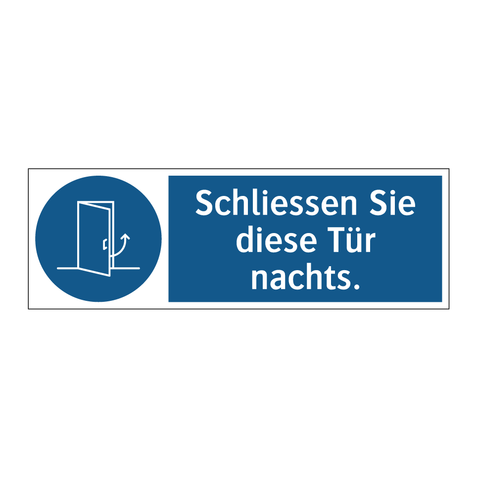 Schliessen Sie diese Tür nachts.