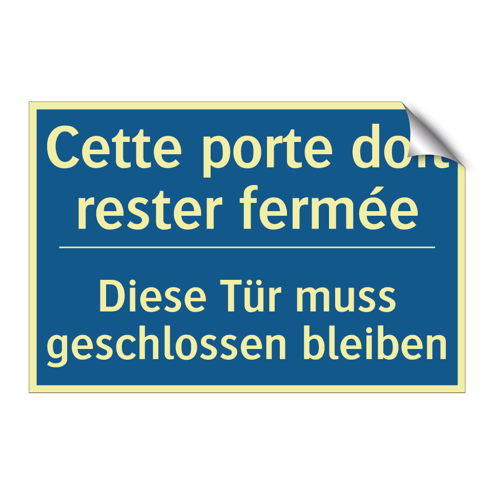 Diese Tür muss geschlossen bleiben /.../ - Cette porte doit rester fermée