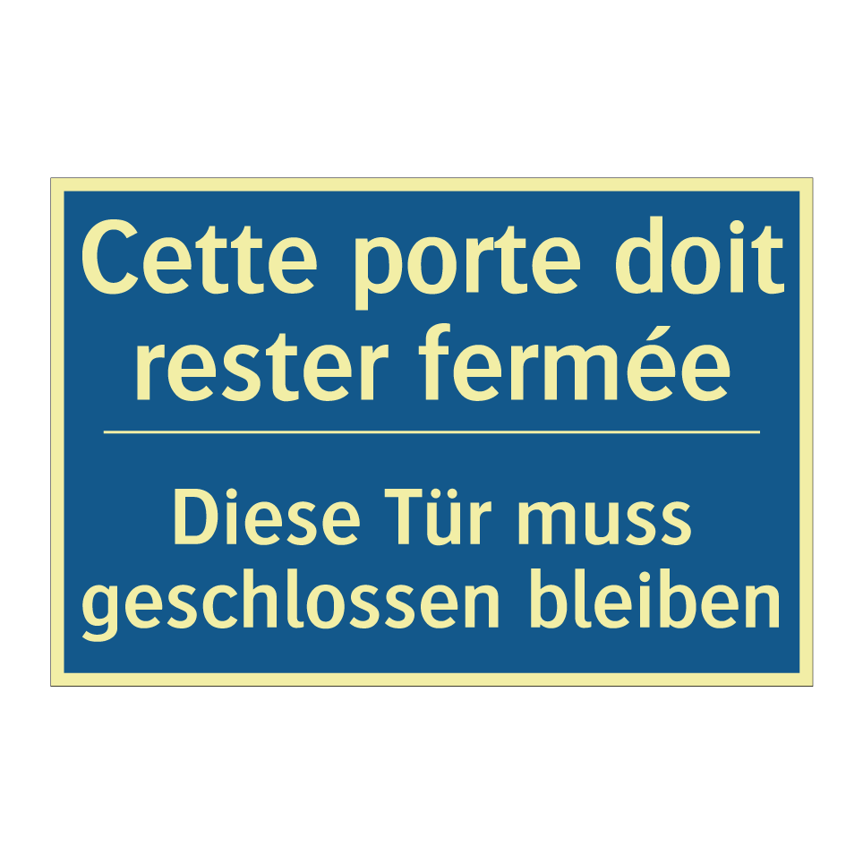 Diese Tür muss geschlossen bleiben /.../ - Cette porte doit rester fermée