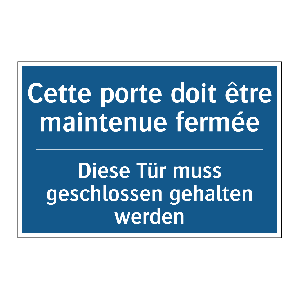 Diese Tür muss geschlossen gehalten  /.../ - Cette porte doit être maintenue  /.../