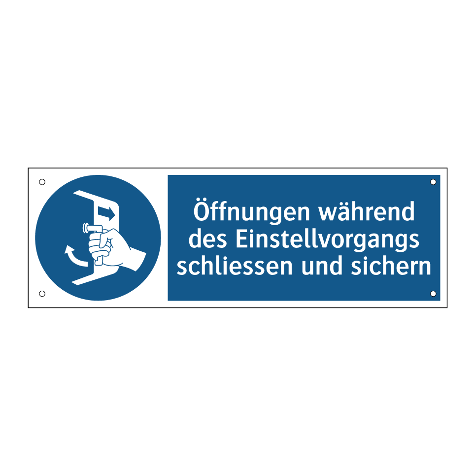 Öffnungen während des Einstellvorgangs schliessen und sichern