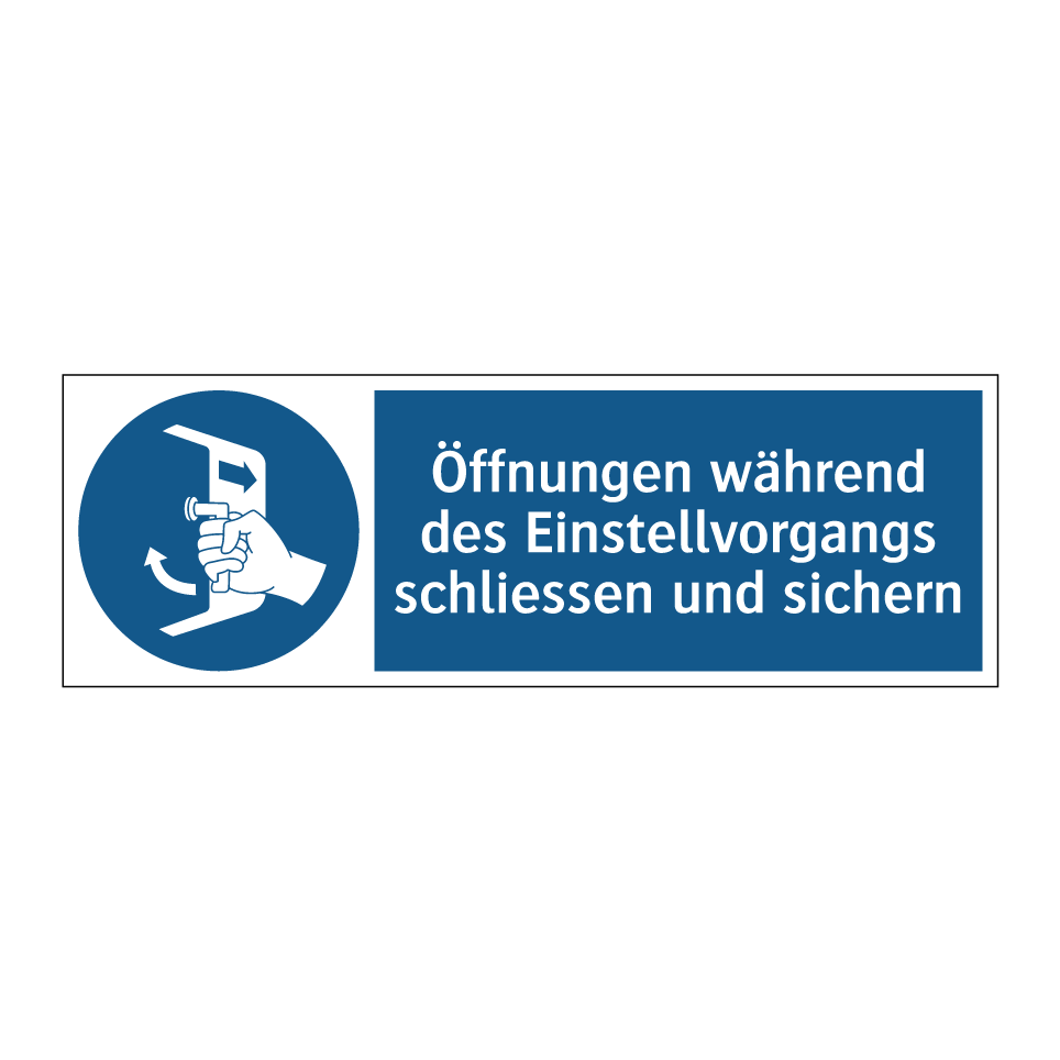 Öffnungen während des Einstellvorgangs schliessen und sichern