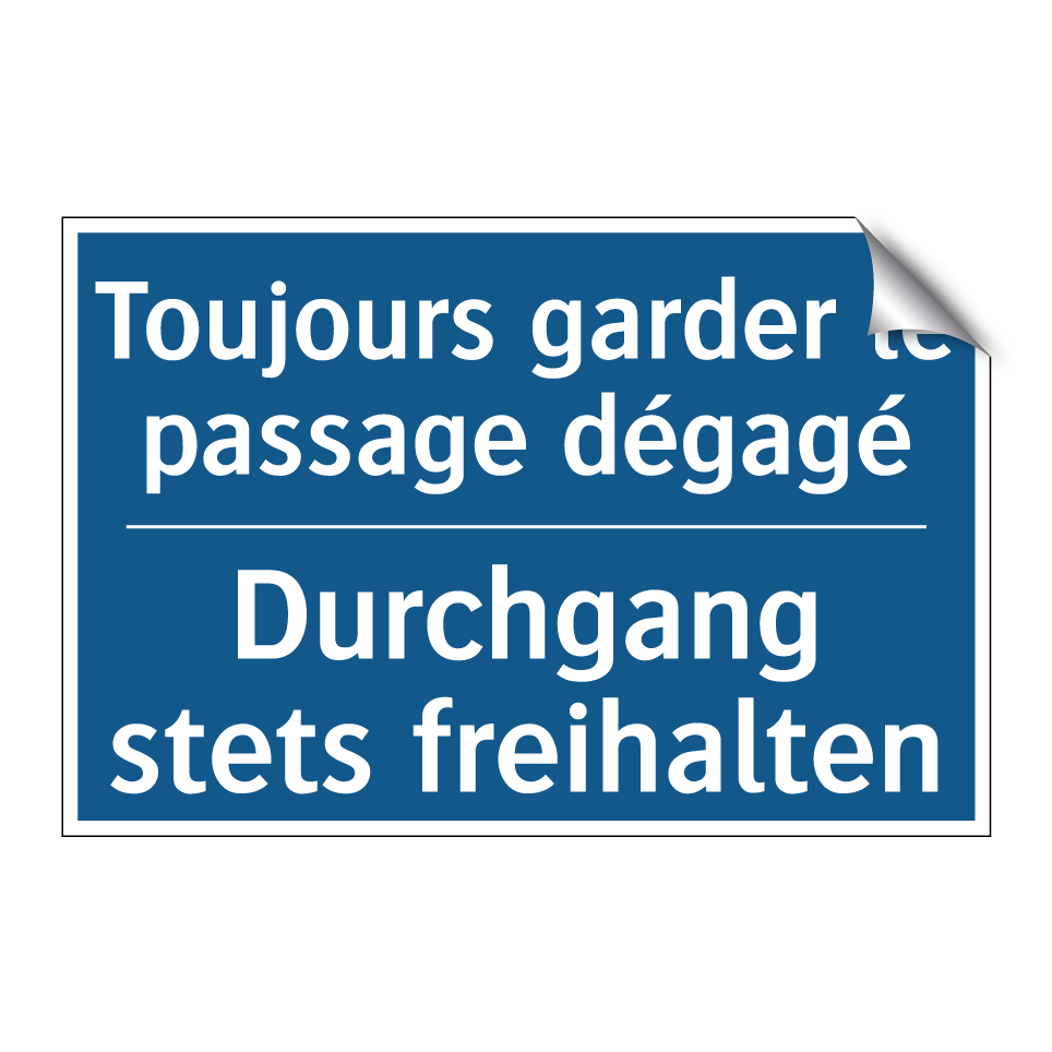 Durchgang stets freihalten - Toujours garder le passage dégagé /.../