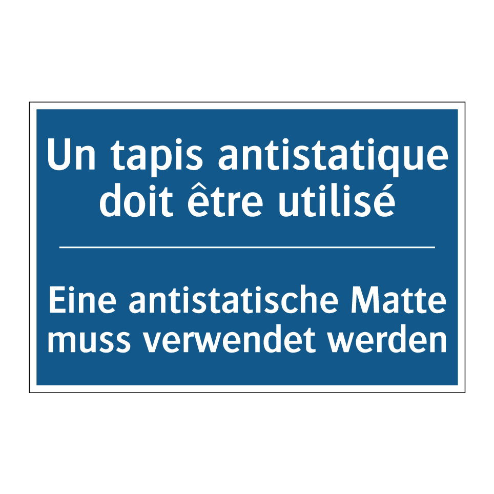 Eine antistatische Matte muss  /.../ - Un tapis antistatique doit être  /.../