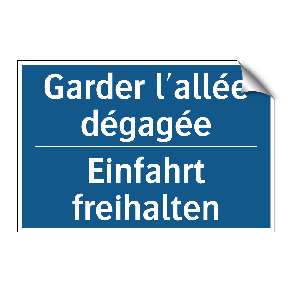 Einfahrt freihalten - Garder l'allée dégagée