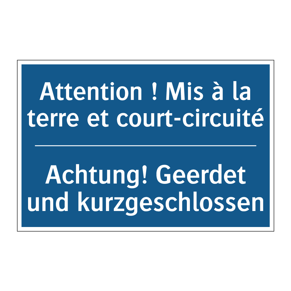 Achtung! Geerdet und kurzgeschlossen /.../ - Attention ! Mis à la terre et  /.../