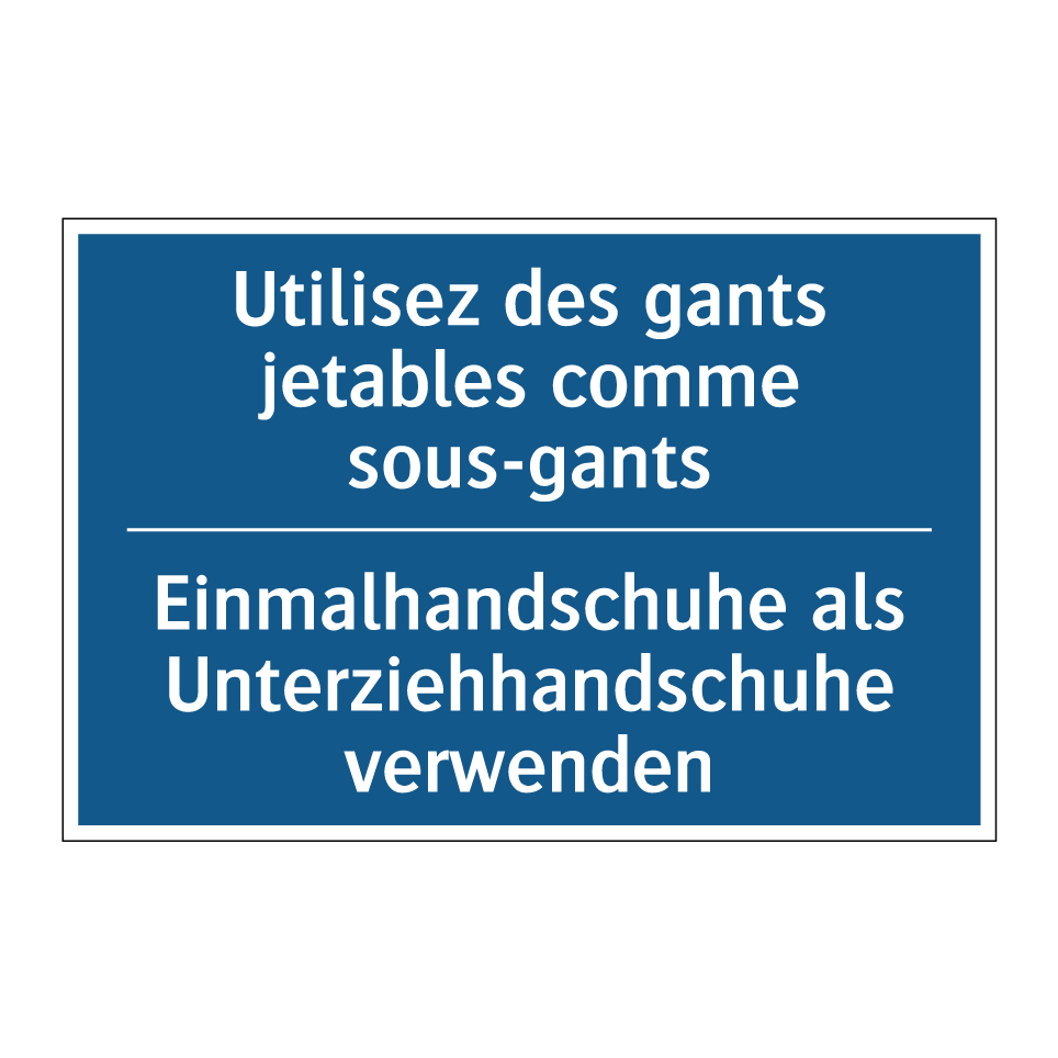 Einmalhandschuhe als Unterziehhandschuhe  /.../ - Utilisez des gants jetables comme  /.../