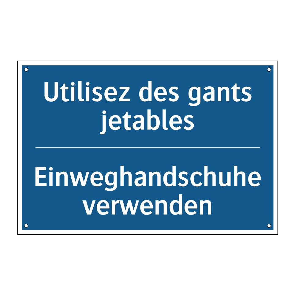 Einweghandschuhe verwenden - Utilisez des gants jetables