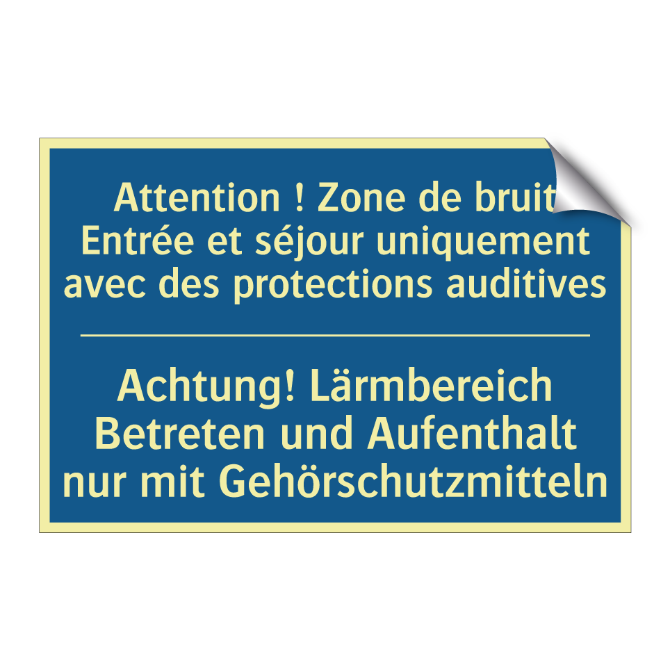 Achtung! Lärmbereich Betreten  /.../ - Attention ! Zone de bruit Entrée  /.../