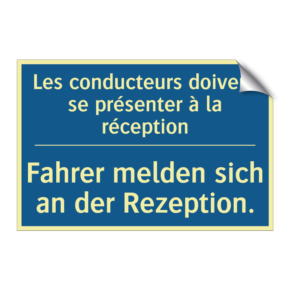 Fahrer melden sich an der Rezeption. /.../ - Les conducteurs doivent se présenter  /.../