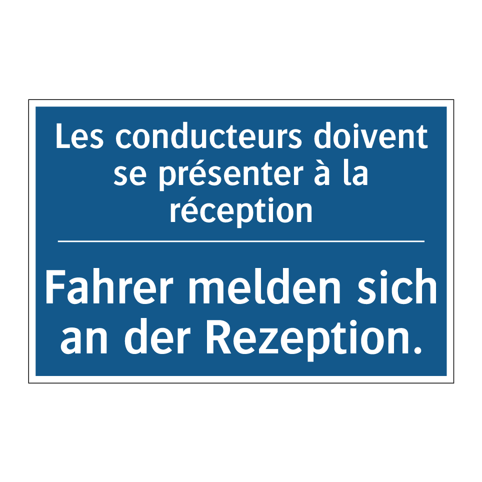 Fahrer melden sich an der Rezeption. /.../ - Les conducteurs doivent se présenter  /.../