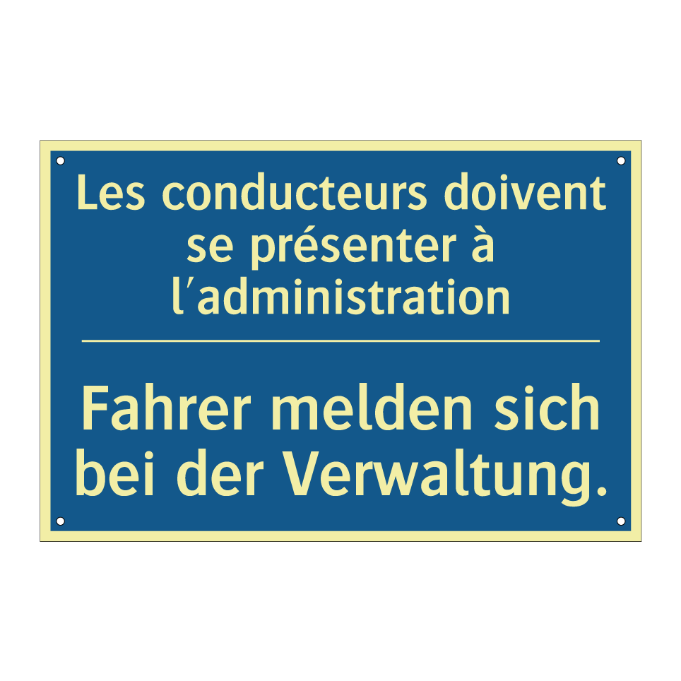 Fahrer melden sich bei der Verwaltung. /.../ - Les conducteurs doivent se présenter  /.../