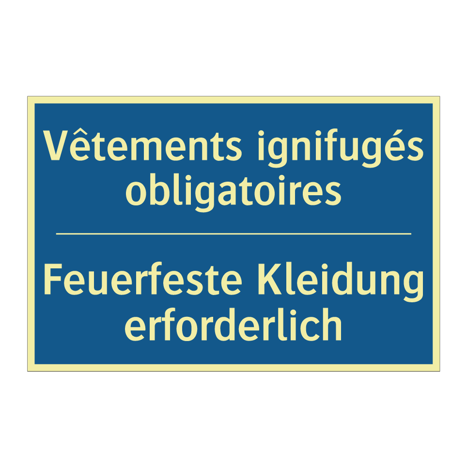 Feuerfeste Kleidung erforderlich /.../ - Vêtements ignifugés obligatoires /.../