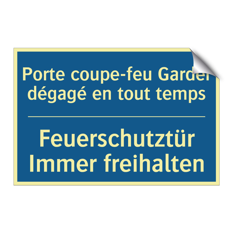 Feuerschutztür Immer freihalten /.../ - Porte coupe-feu Garder dégagé  /.../