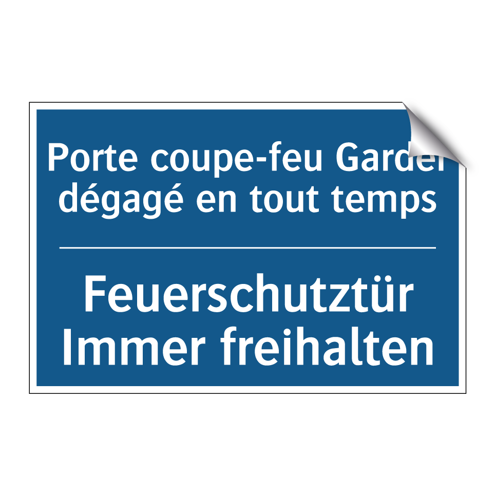 Feuerschutztür Immer freihalten /.../ - Porte coupe-feu Garder dégagé  /.../