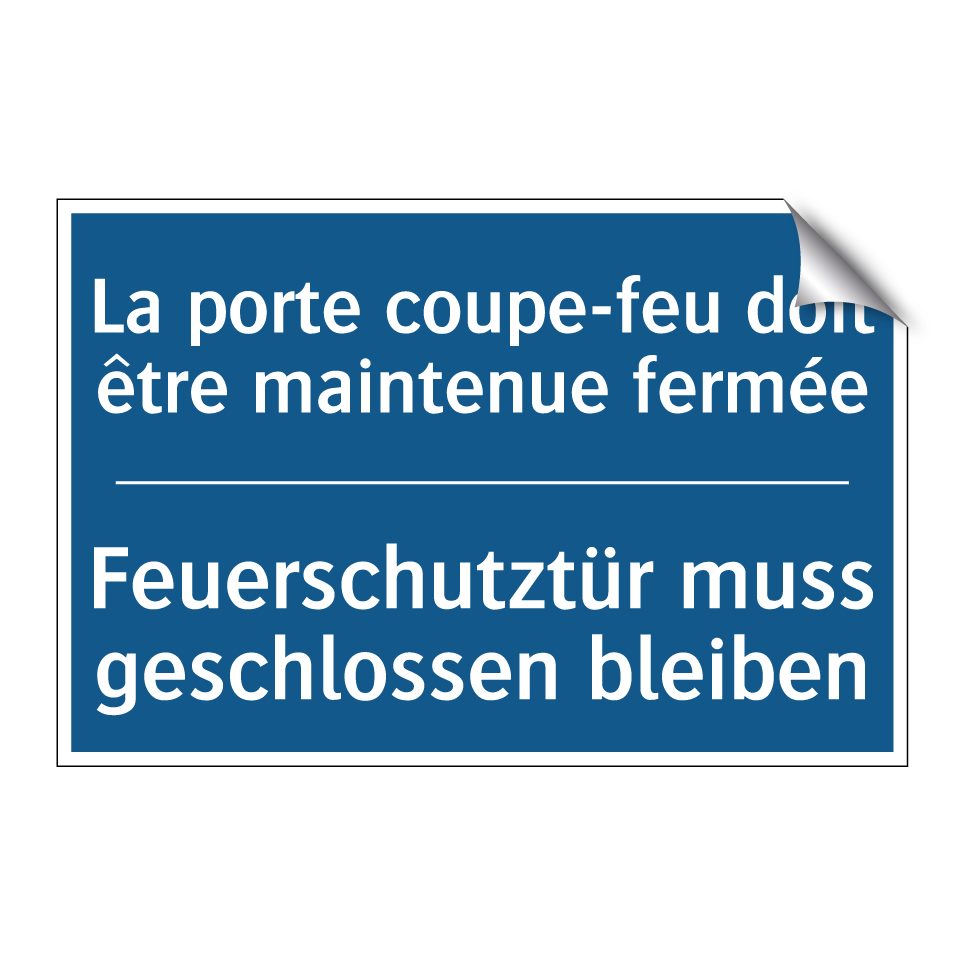 Feuerschutztür muss geschlossen  /.../ - La porte coupe-feu doit être maintenue  /.../