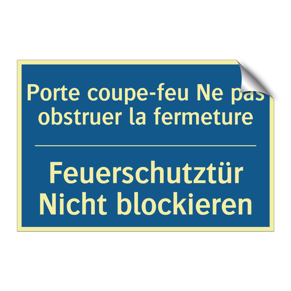 Feuerschutztür Nicht blockieren /.../ - Porte coupe-feu Ne pas obstruer  /.../