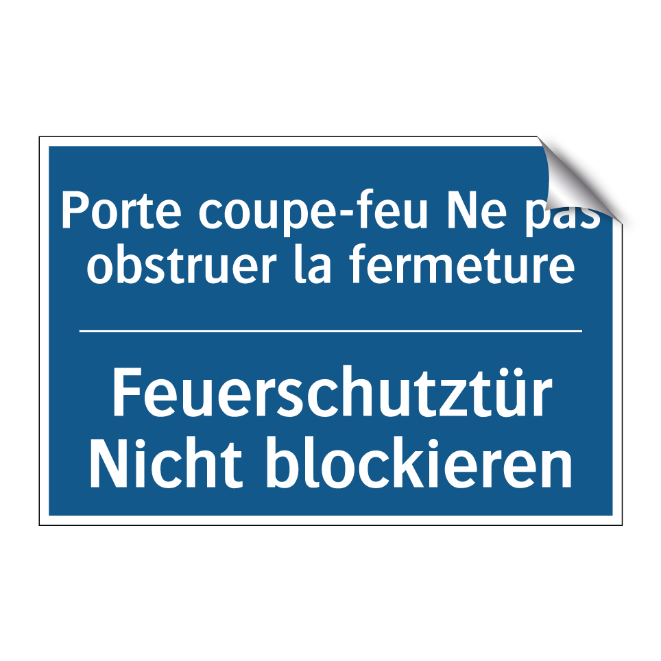 Feuerschutztür Nicht blockieren /.../ - Porte coupe-feu Ne pas obstruer  /.../
