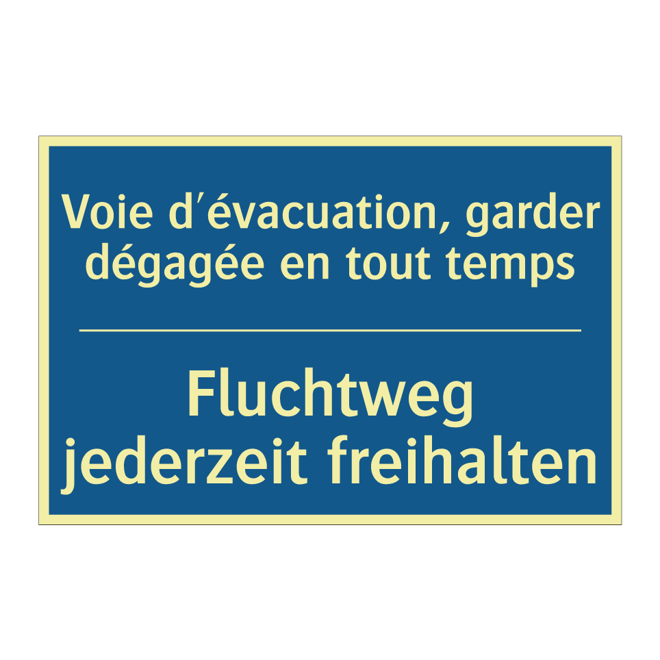 Fluchtweg jederzeit freihalten - Voie d'évacuation, garder dégagée  /.../