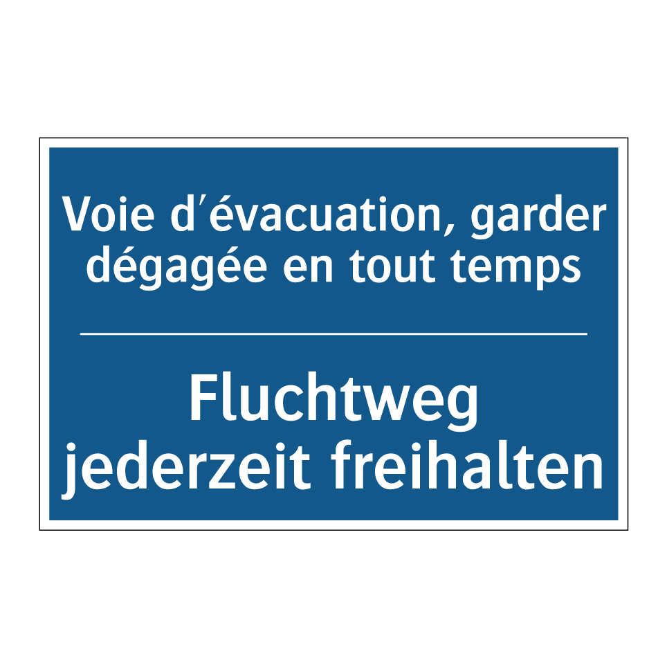 Fluchtweg jederzeit freihalten - Voie d'évacuation, garder dégagée  /.../