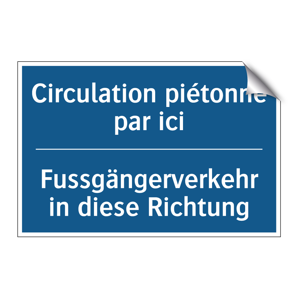 Fussgängerverkehr in diese Richtung /.../ - Circulation piétonne par ici
