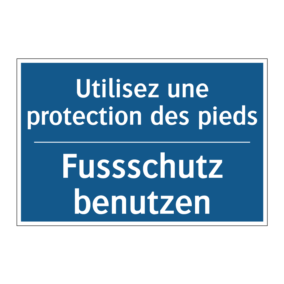 Fussschutz benutzen - Utilisez une protection des pieds /.../