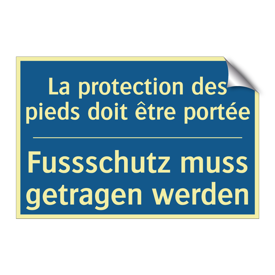 Fussschutz muss getragen werden /.../ - La protection des pieds doit être  /.../