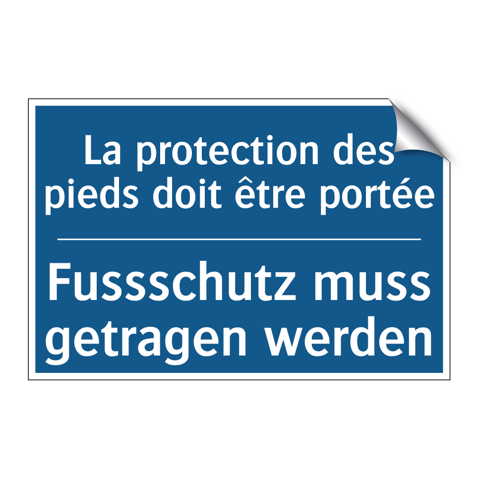 Fussschutz muss getragen werden /.../ - La protection des pieds doit être  /.../