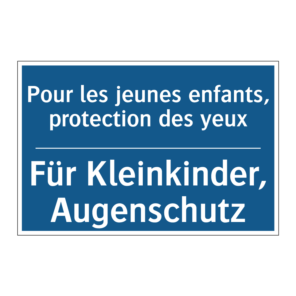 Für Kleinkinder, Augenschutz - Pour les jeunes enfants, protection  /.../