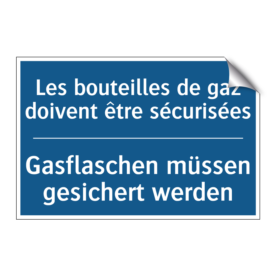 Gasflaschen müssen gesichert werden /.../ - Les bouteilles de gaz doivent  /.../